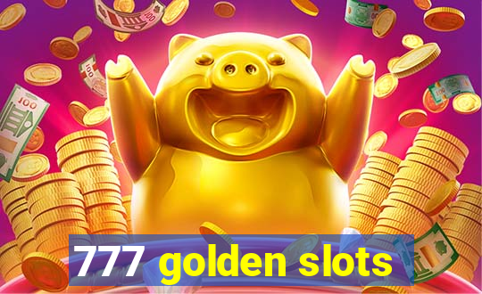 777 golden slots